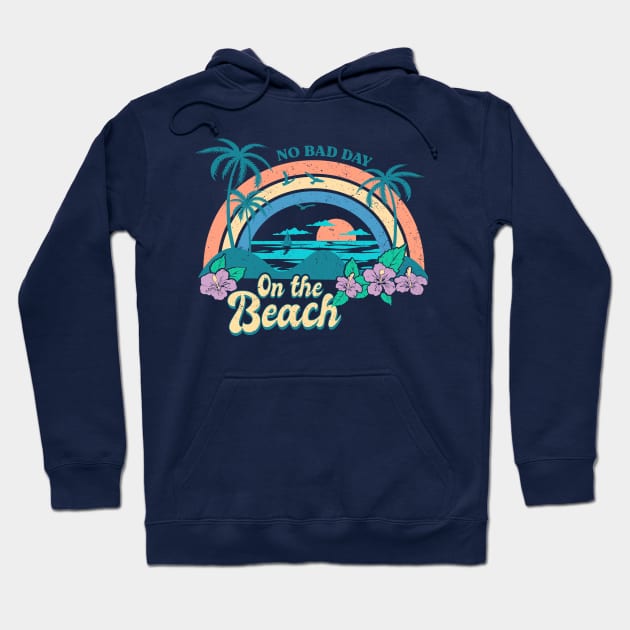 No Bad Day On The Beach Hoodie by KayBee Gift Shop